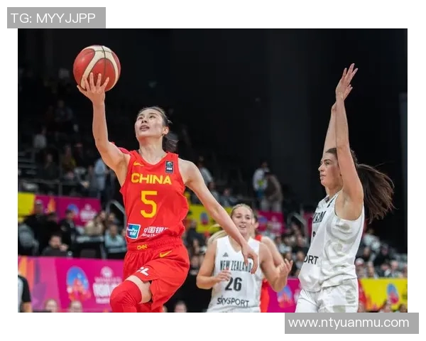 中国与新西兰篮球对决直播精彩瞬间全程回顾与分析